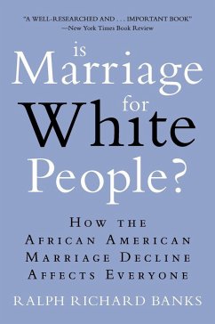 Is Marriage for White People? - Banks, Ralph Richard