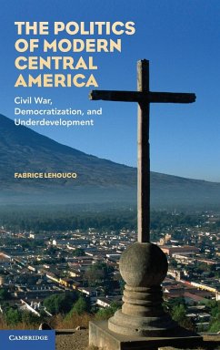 The Politics of Modern Central America - Lehoucq, Fabrice