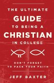 The Ultimate Guide to Being a Christian in College