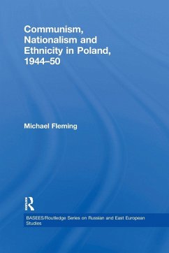 Communism, Nationalism and Ethnicity in Poland, 1944-1950 - Fleming, Michael