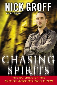 Chasing Spirits - Groff, Nick; Belanger, Jeff