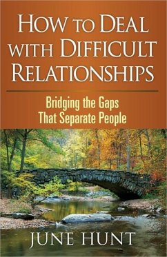 How to Deal with Difficult Relationships - Hunt, June