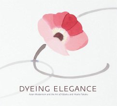 Dyeing Elegance - Quintanilla, Sonya Rhie; Nakano, Masato; Takaku, Hisako