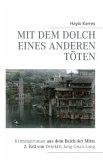 Mit dem Dolch eines anderen töten