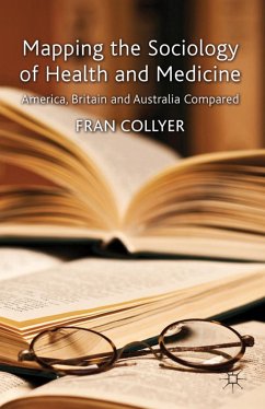Mapping the Sociology of Health and Medicine - Collyer, Fran