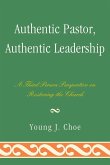 Authentic Pastor, Authentic Leadership