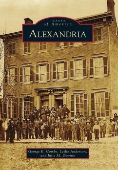 Alexandria - Combs, George K.; Anderson, Leslie; Downie, Julia M.