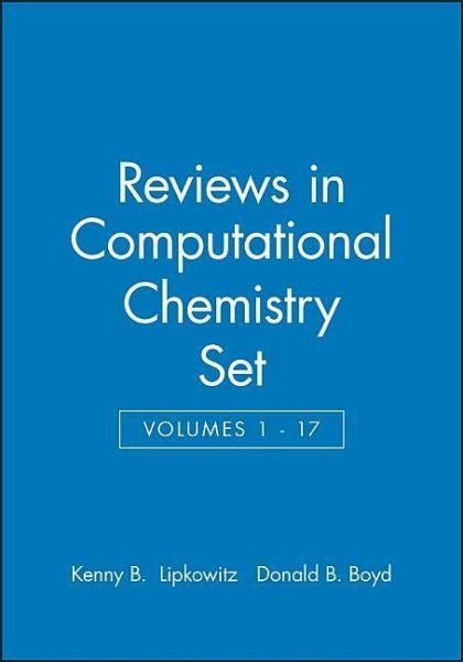 Reviews in Computational Chemistry, Volumes 1 - 17 Set Reviews in Computational Chemistry, Volumes 1 - 17 Set