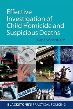 Effective Investigation of Child Homicide and Suspicious Deaths - Marshall, David