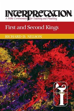 First and Second Kings - Nelson, Richard D.
