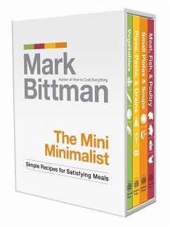 The Mini Minimalist: Simple Recipes for Satisfying Meals: A Cookbook - Bittman, Mark