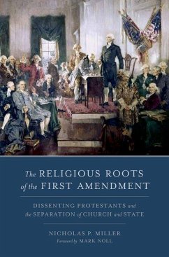 Religious Roots of the First Amendment - Miller, Nicholas Patrick