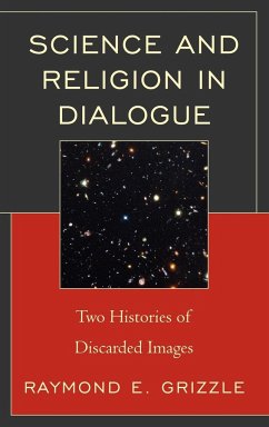 Science and Religion in Dialogue - Grizzle, Raymond E.