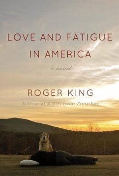 Love and Fatigue in America - King, Roger
