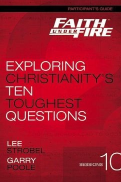 Faith Under Fire Bible Study Participant's Guide - Strobel, Lee; Poole, Garry D