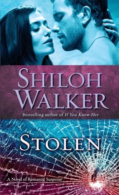 Stolen: A Novel of Romantic Suspense - Walker, Shiloh
