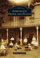 Adirondack People and Places - Williams, Donald R.