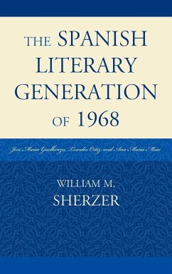 The Spanish Literary Generation of 1968 - Sherzer, William M.