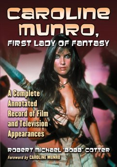 Caroline Munro, First Lady of Fantasy - Cotter, Robert Michael "Bobb"