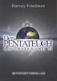 Der Pentateuch - Die Auferstehung Der Pentateuch - Die Auferstehung