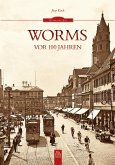 Worms vor 100 Jahren
