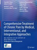 Comprehensive Treatment of Chronic Pain by Medical, Interventional, and Integrative Approaches