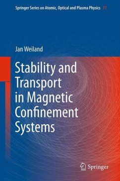 Stability and Transport in Magnetic Confinement Systems - Weiland, Jan