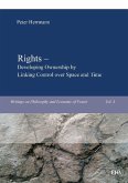 Rights ¿ Developing Ownership by Linking Control over Space and Time