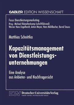 Kapazitätsmanagement von Dienstleistungsunternehmungen - Schnittka, Matthias