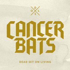 Dead Set On Living - Cancer Bats