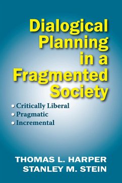 Dialogical Planning in a Fragmented Society - Harper, Thomas L; Stein, Stanley