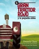 El Gran Tractor Rojo Y La Pequeña Aldea
