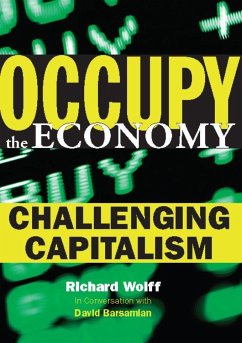 Occupy the Economy: Challenging Capitalism - Wolff, Richard D.; Barsamian, David
