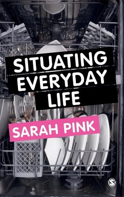 Situating Everyday Life - Pink, Sarah