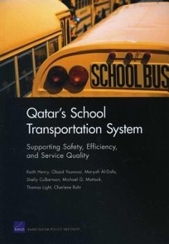Qatar's School Transportation System - Henry, Keith; Younossi, Obaid; Al-Dafa, Maryah; Culbertson, Shelly; Mattock, Michael G; Light, Thomas; Rohr, Charlene