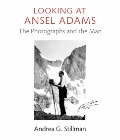 Looking at Ansel Adams - Stillman, Andrea G