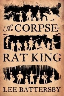 The Corpse-Rat King - Battersby, Lee