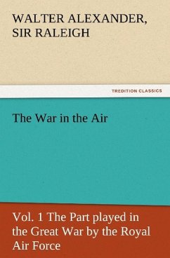 The War in the Air, Vol. 1 The Part played in the Great War by the Royal Air Force
