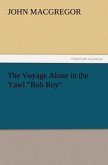 The Voyage Alone in the Yawl &quote;Rob Roy&quote;