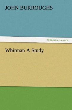 Whitman A Study - Burroughs, John