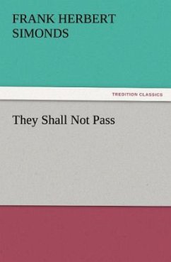 They Shall Not Pass - Simonds, Frank H.