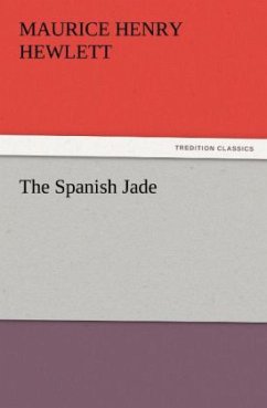 The Spanish Jade - Hewlett, Maurice Henry