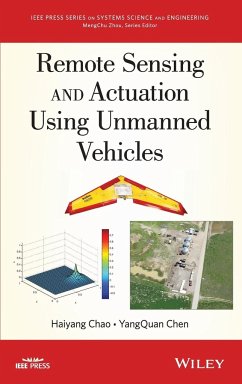 Remote Sensing and Actuation Using Unmanned Vehicles - Chao, Haiyang; Chen, YangQuan