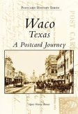 Waco, Texas:: A Postcard Journey
