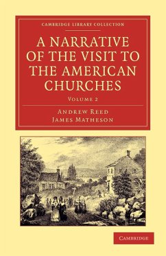 A Narrative of the Visit to the American Churches - Volume 2 - Reed, Andrew; Matheson, James