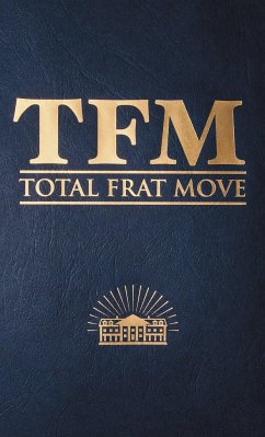 Total Frat Move - Bolen, W R; Totalfratmove Com, The Creators of