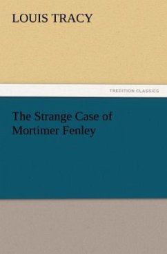 The Strange Case of Mortimer Fenley - Tracy, Louis