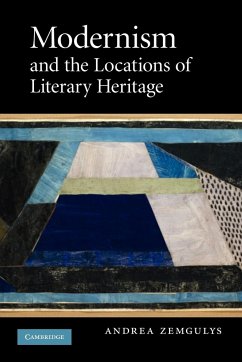 Modernism and the Locations of Literary Heritage - Zemgulys, Andrea