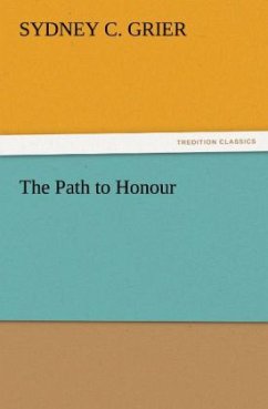 The Path to Honour - Grier, Sydney C.