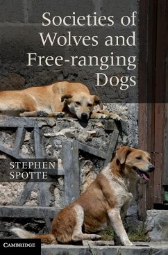 Societies of Wolves and Free-ranging Dogs - Spotte, Stephen